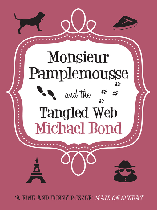 Title details for Monsieur Pamplemousse & the Tangled Web by Michael Bond - Available